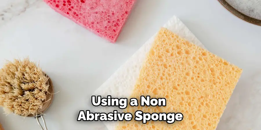 Using a Non Abrasive Sponge