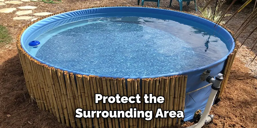  Protect the Surrounding Area