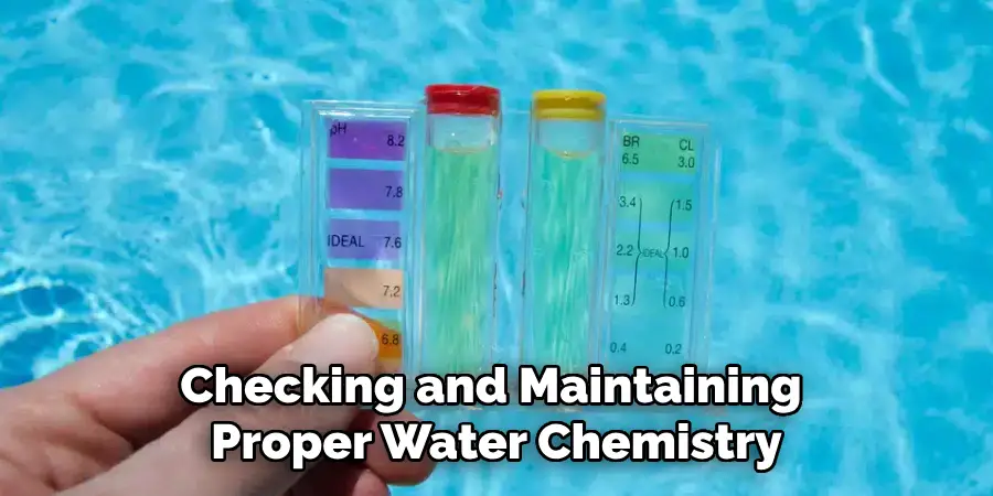 Checking and Maintaining Proper Water Chemistry