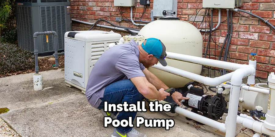 Install the Pool Pump