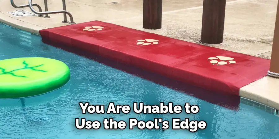 You Are Unable to Use the Pool's Edge