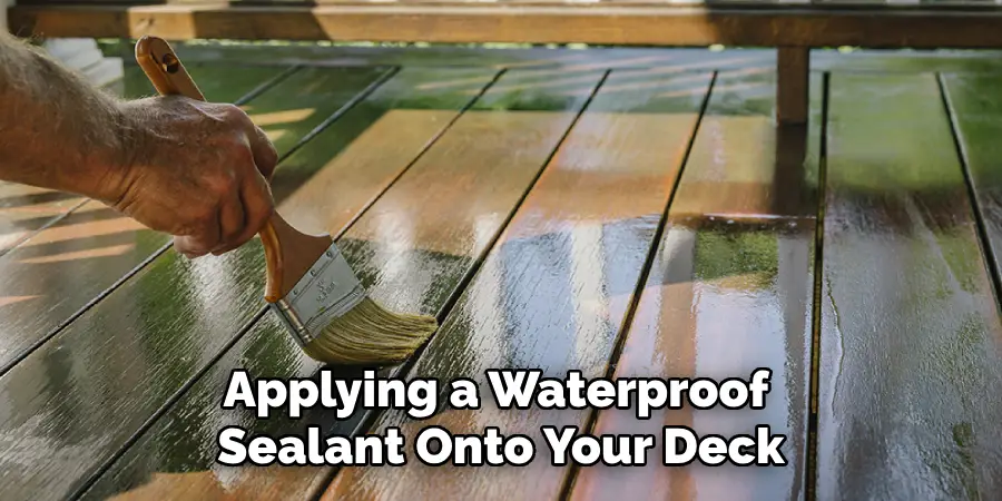 Applying a Waterproof Sealant Onto Your Deck