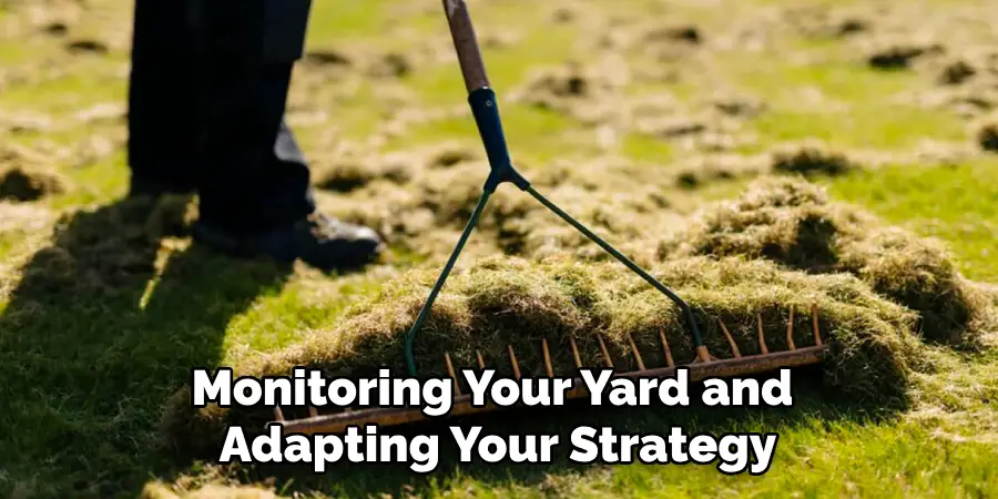 Monitoring Your Yard and Adapting Your Strategy