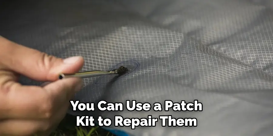  You Can Use a Patch Kit to Repair Them