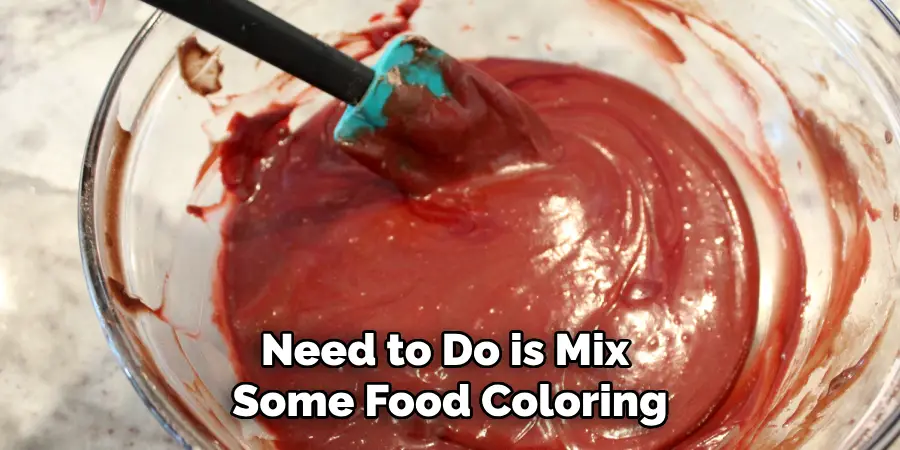 Need to Do is Mix Some Food Coloring