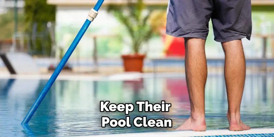 Keep Their Pool Clean