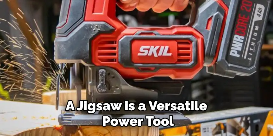 A Jigsaw is a Versatile Power Tool