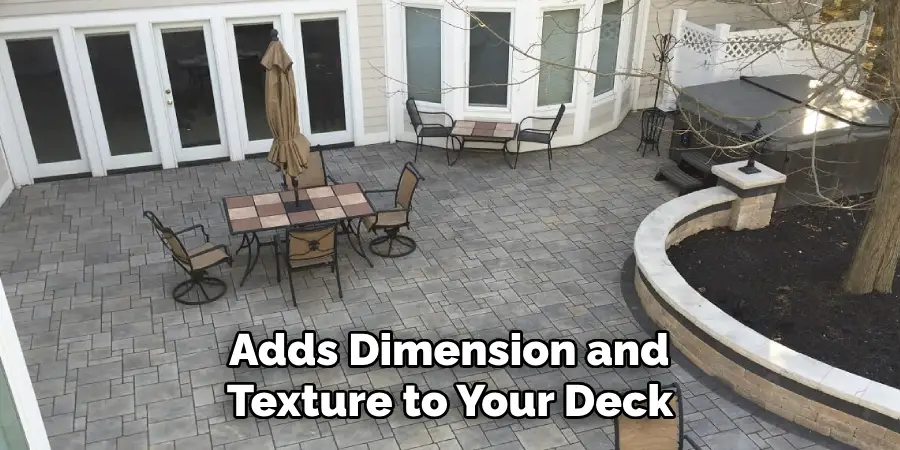  Adds Dimension and Texture to Your Deck