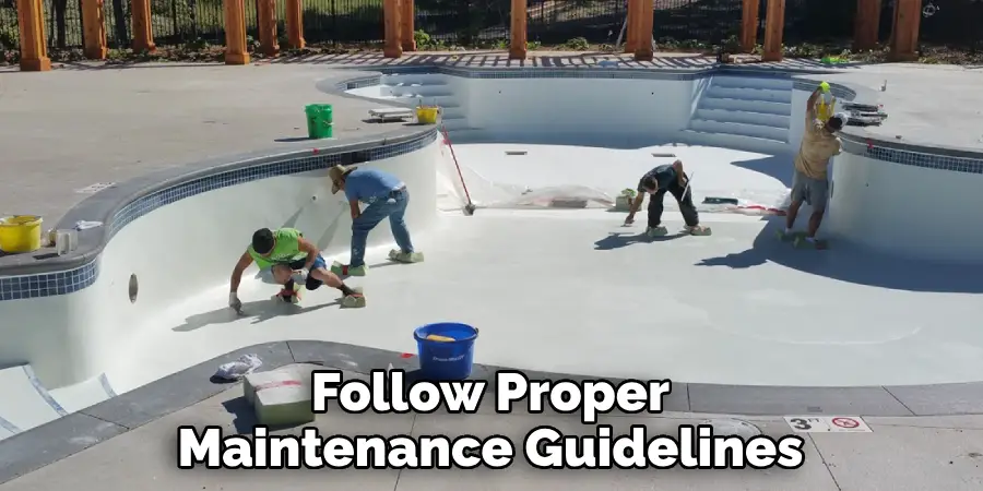 Follow Proper Maintenance Guidelines