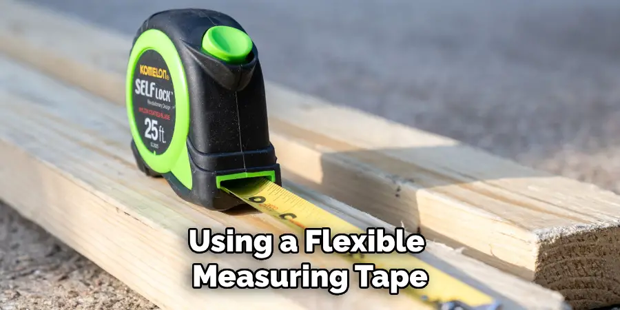 Using a Flexible Measuring Tape