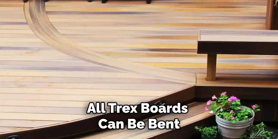 All Trex Boards Can Be Bent