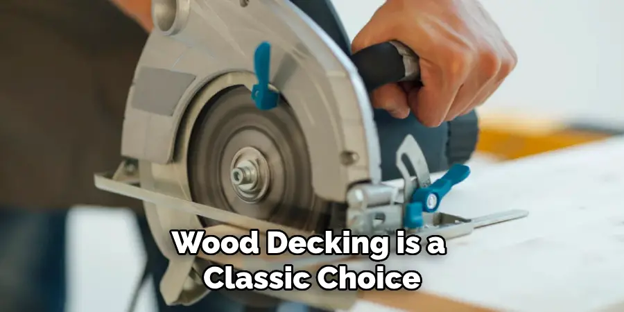 Wood Decking is a Classic Choice