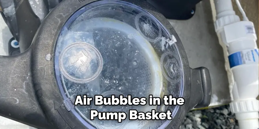 Air Bubbles in the Pump Basket