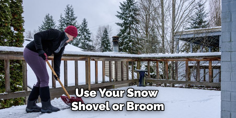 Use Your Snow Shovel or Broom