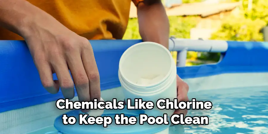 Chemicals Like Chlorine to Keep the Pool Clean