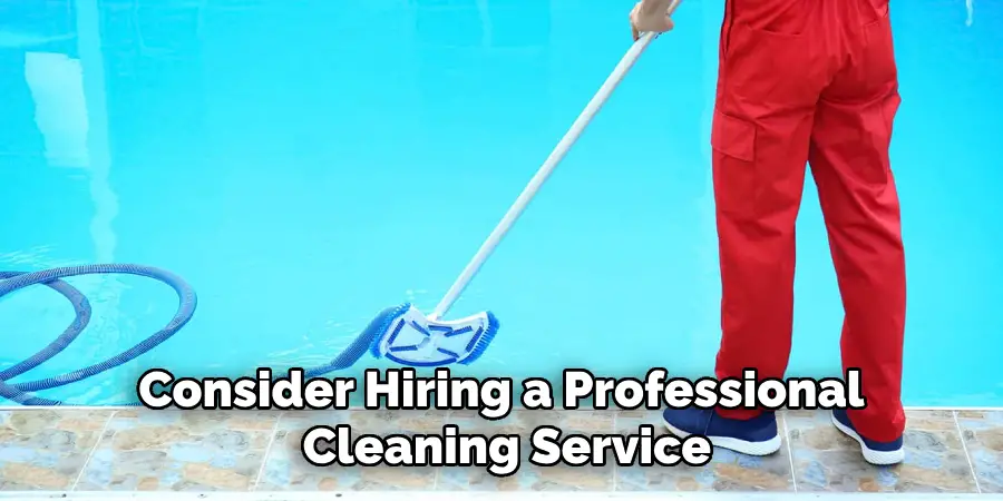 Consider Hiring a Professional Cleaning Service