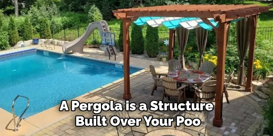 A Pergola is a Structure Built Over Your Poo