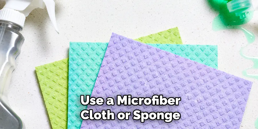  Use a Microfiber Cloth or Sponge