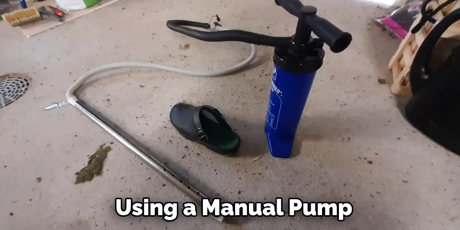 Using a Manual Pump