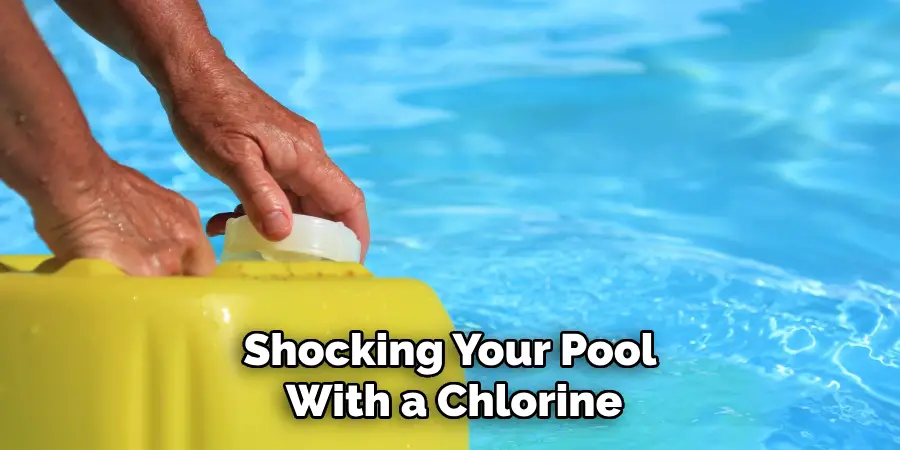 Shocking Your Pool With a Chlorine