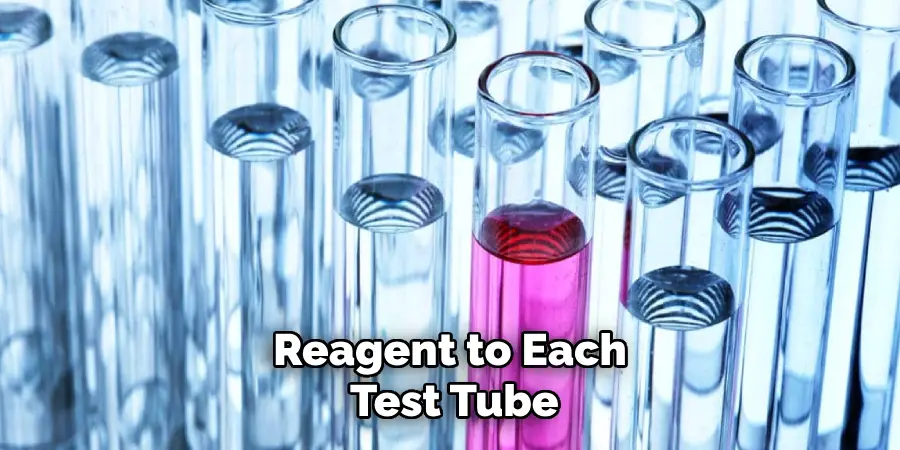 Reagent to Each Test Tube