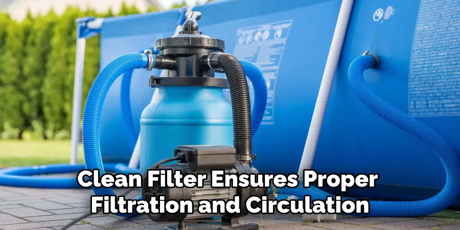 Clean Filter Ensures Proper Filtration and Circulation