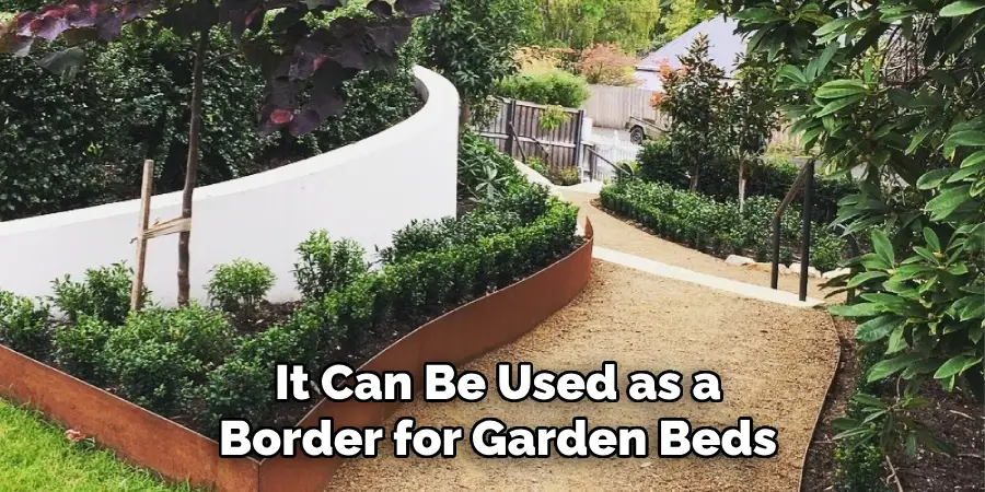  It Can Be Used as a Border for Garden Beds