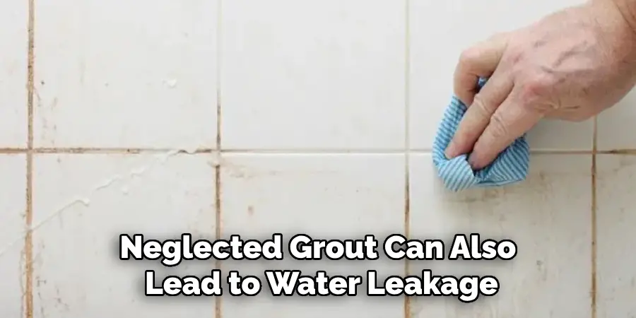 Neglected Grout Can Also Lead to Water Leakage