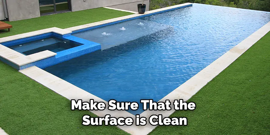 Make Sure That the Surface is Clean