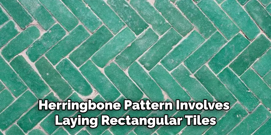 Herringbone Pattern Involves Laying Rectangular Tiles