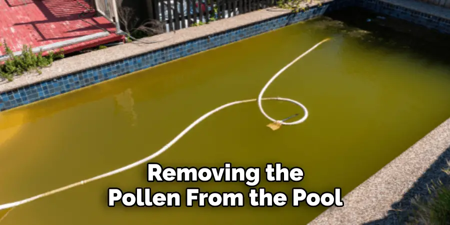 Removing the Pollen From the Pool