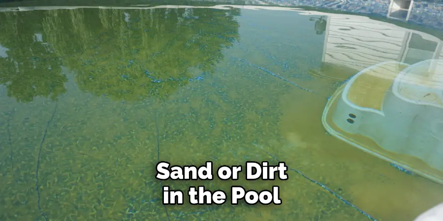 Sand or Dirt in the Pool