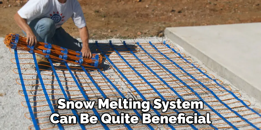 Snow Melting System Can Be Quite Beneficial