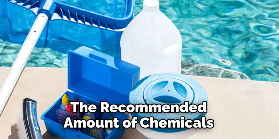 The Recommended Amount of Chemicals