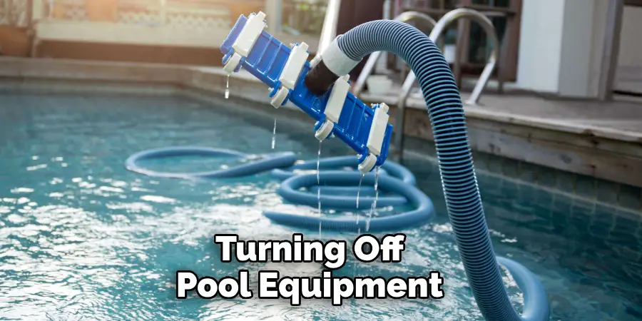 Turning Off Pool Equipment