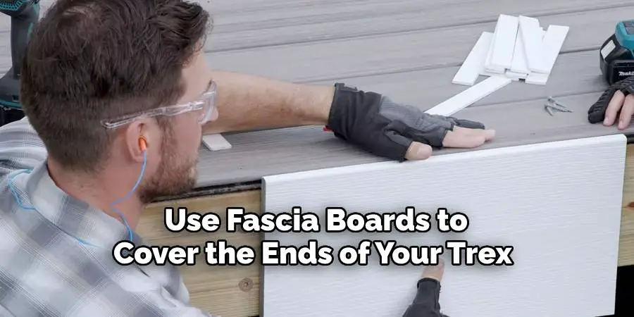 Use Fascia Boards to Cover the Ends of Your Trex 