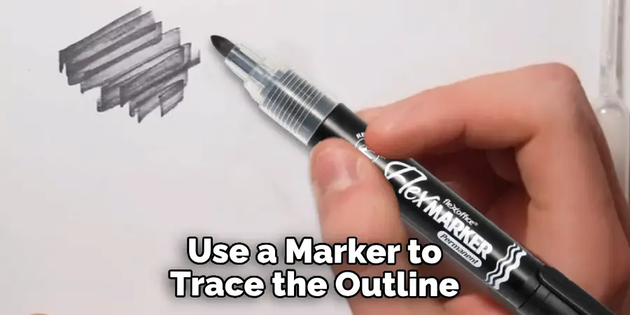 Use a Marker to Trace the Outline