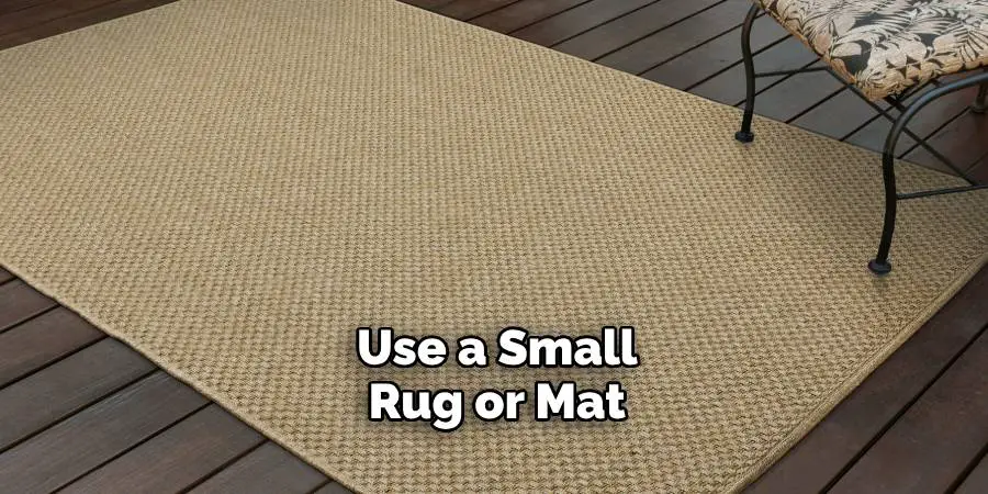 Use a Small Rug or Mat