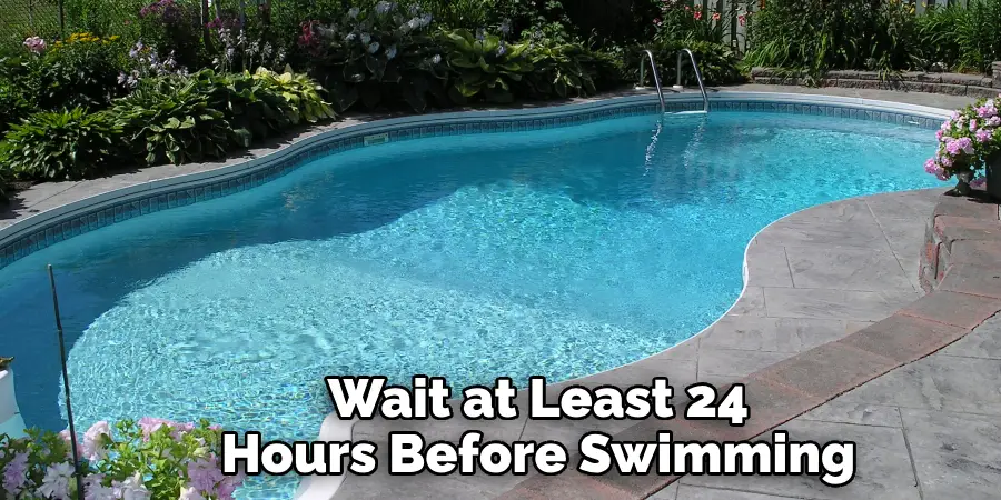 Wait at Least 24 Hours Before Swimming