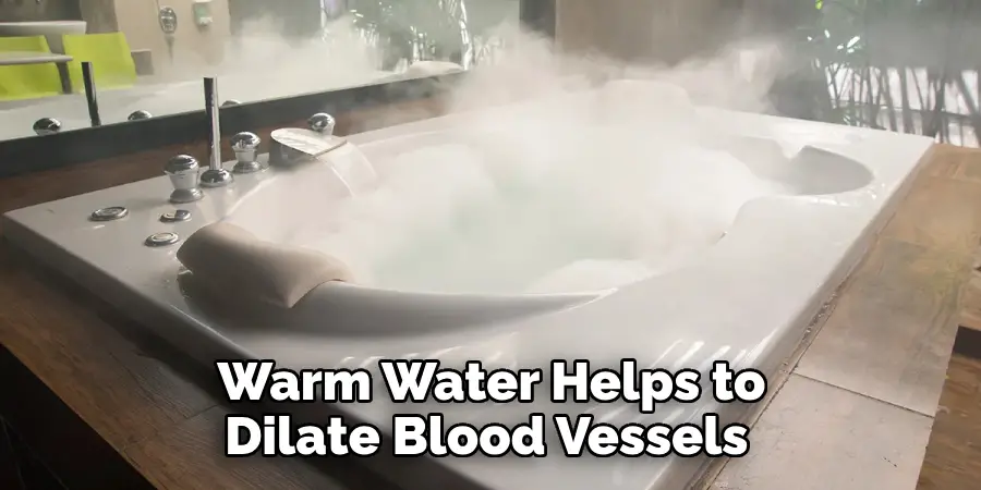 Warm Water Helps to Dilate Blood Vessels