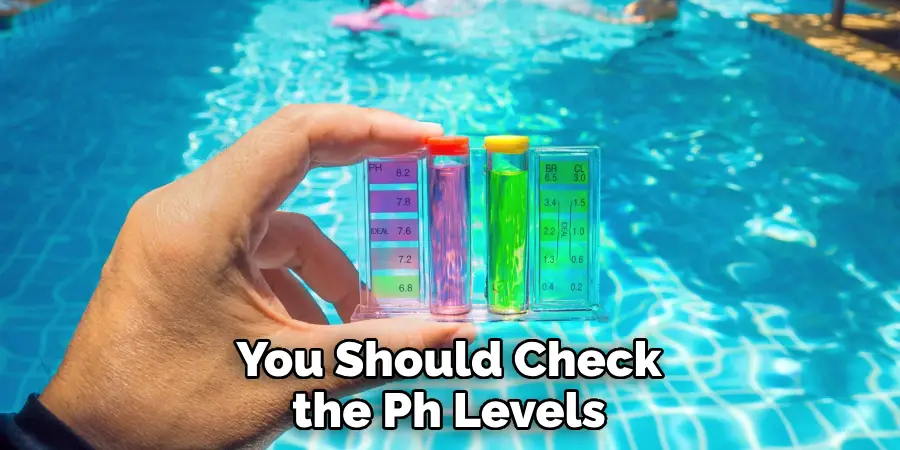 You Should Check the Ph Levels