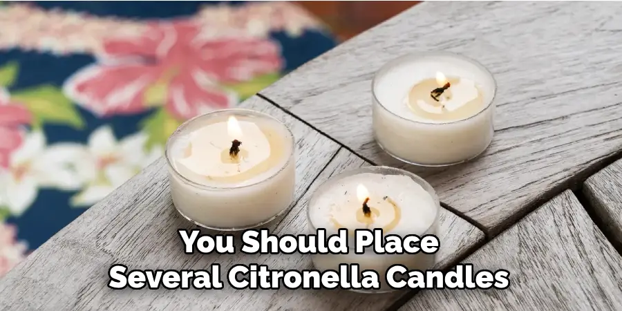 You Should Place Several Citronella Candles