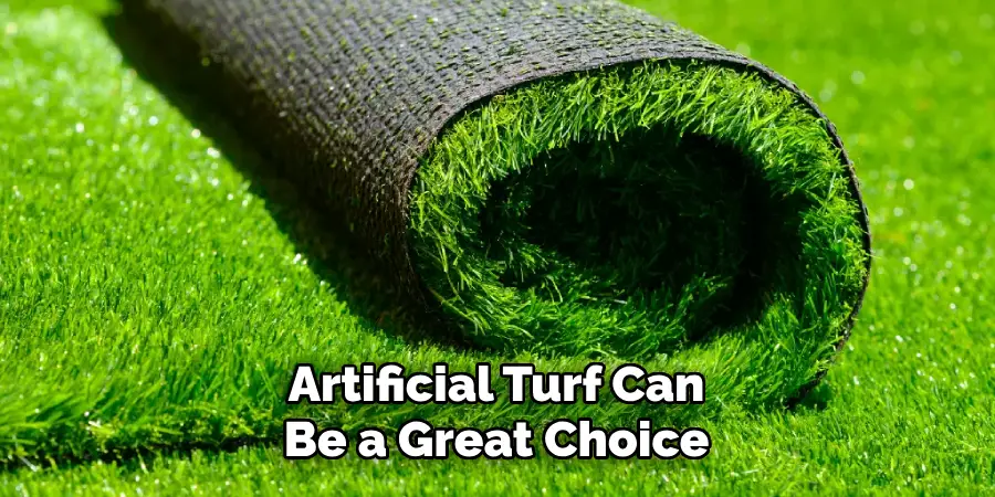 Artificial Turf Can Be a Great Choice