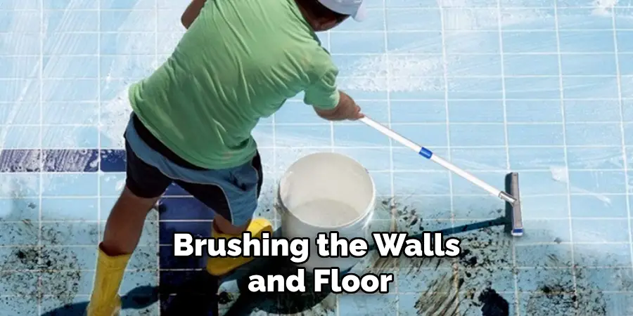 Brushing the Walls and Floor