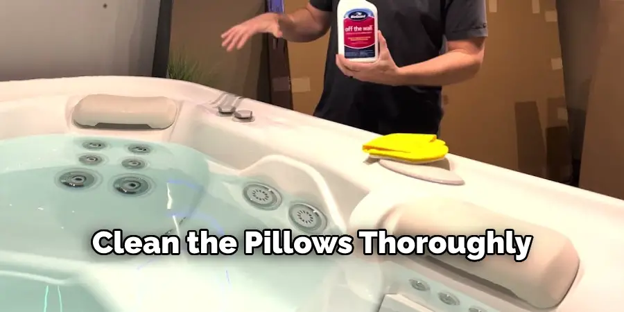 Clean the Pillows Thoroughly