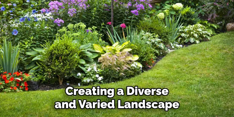 Creating a Diverse and Varied Landscape