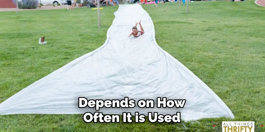 Depends on How Often It is Used