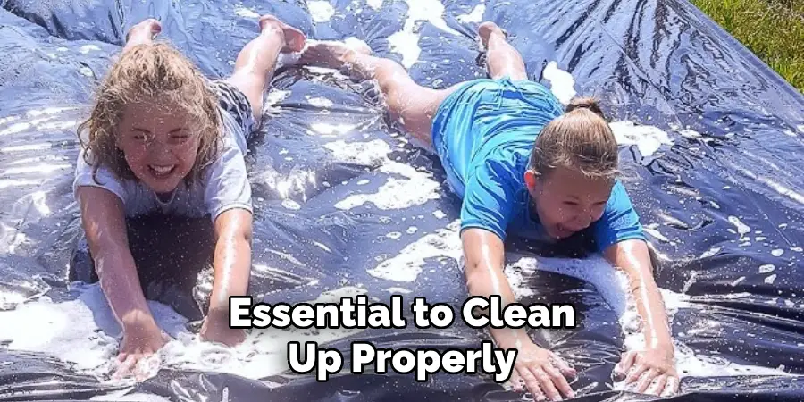 Essential to Clean Up Properly