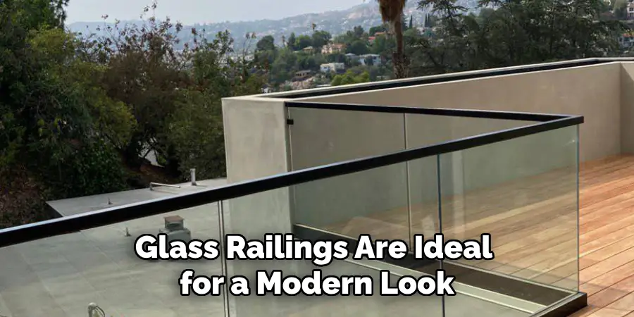 Glass Railings Are Ideal for a Modern Look