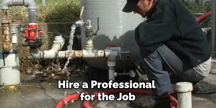 Hire a Professional for the Job